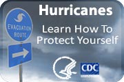 Hurricanes – Learn How To Protect Yourself. cdc.gov/disasters/hurricanes