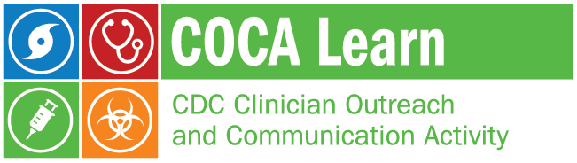 c o c a learn - c d c clinical outreach and communication activity